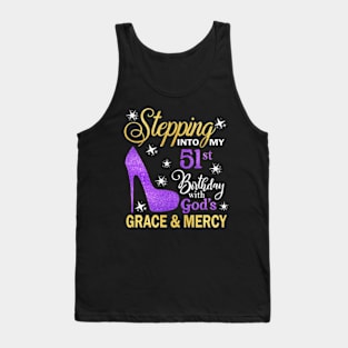 Stepping Into My 51st Birthday With God's Grace & Mercy Bday Tank Top